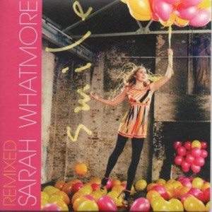 Sarah Whatmore - Smile - Remixes