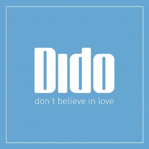 Dido - Don't Believe In Love