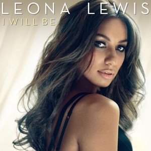 Leona Lewis - I Will Be