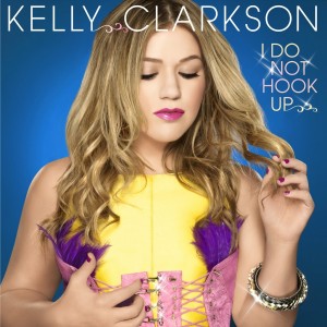 Kelly Clarkson - I Do Not Hook Up