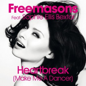 Freemasons and Sophie Ellis-Bextor - Heartbreak Make Me A Dancer