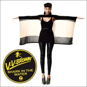 VV Brown - Shark In The Water