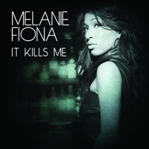 Melanie Fiona - It Kills Me