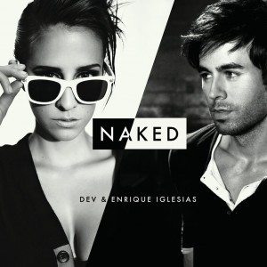 DEV and Enrique Iglesias Naked