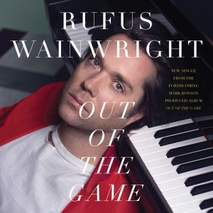 Rufus Wainwright Out of the Game