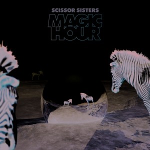 Scissor Sisters Magic Hour