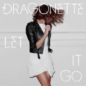 Dragonette Let It Go