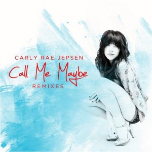 Carly Rae Jepsen Call Me Maybe Remixes