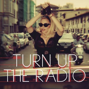 Madonna Turn Up The Radio
