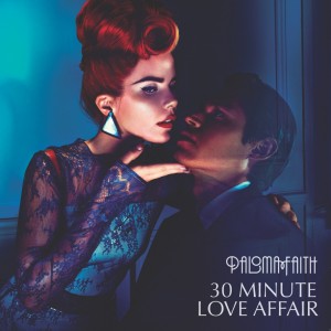 Paloma Faith 30 Minute Love Affair