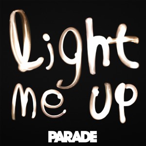 Parade Light Me Up