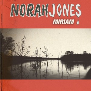 Norah Jones Miriam