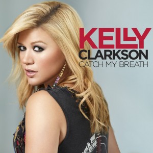 Kelly Clarkson Catch My Breath