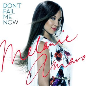 Melanie Amaro | Don't Fail Me Now