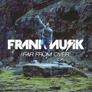 Frankmusik | Far From Over | Map