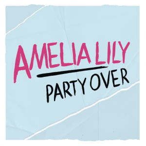 Amelia Lily | Party Over
