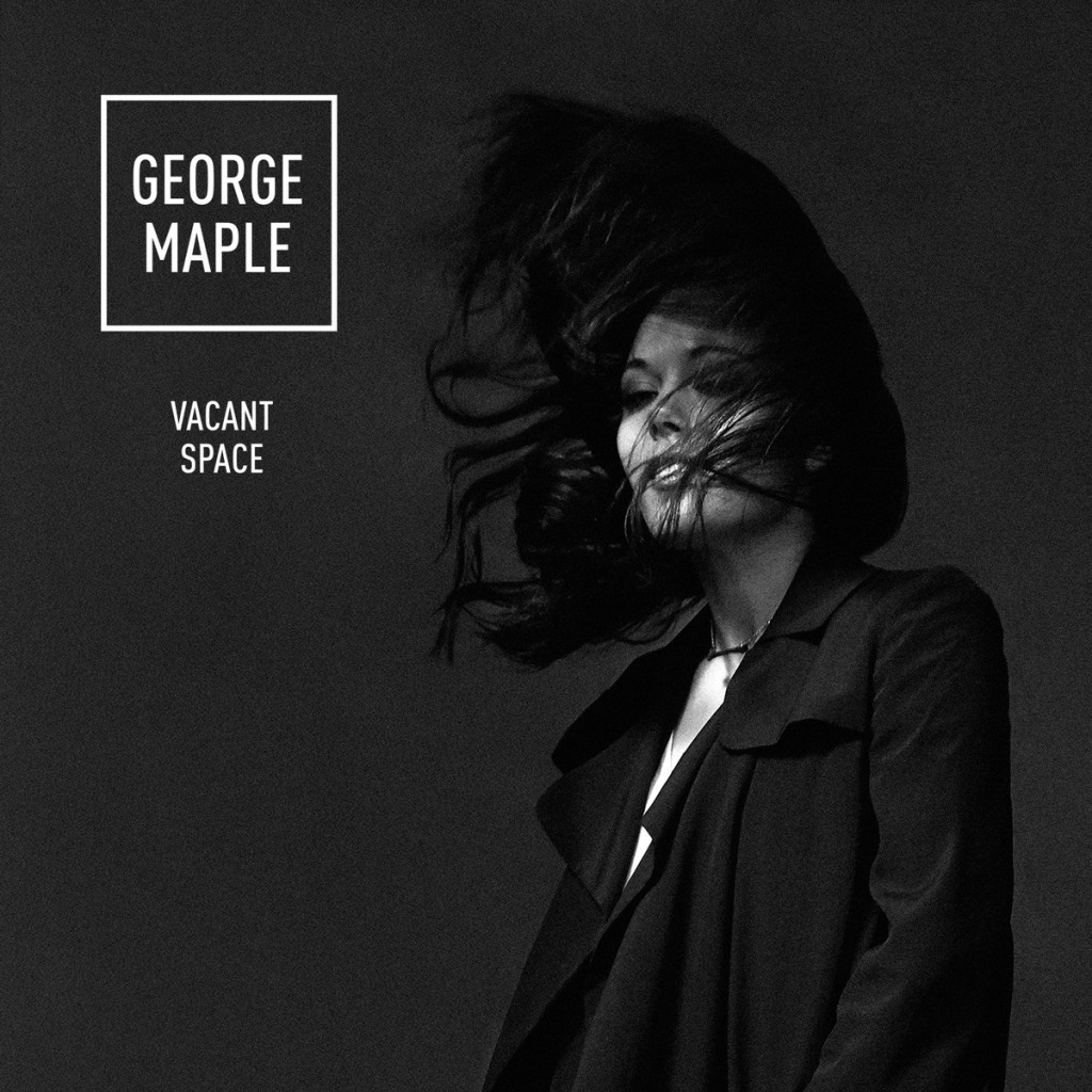 Vacant Space, the new EP from George Maple, Out Now