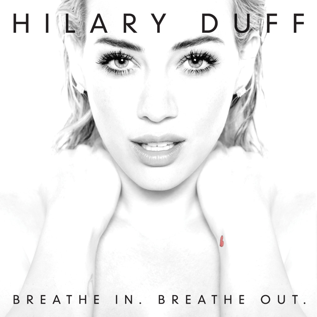 Hilary Duff will release her new album, Breathe In Breathe Out on June 16th via RCA Records!