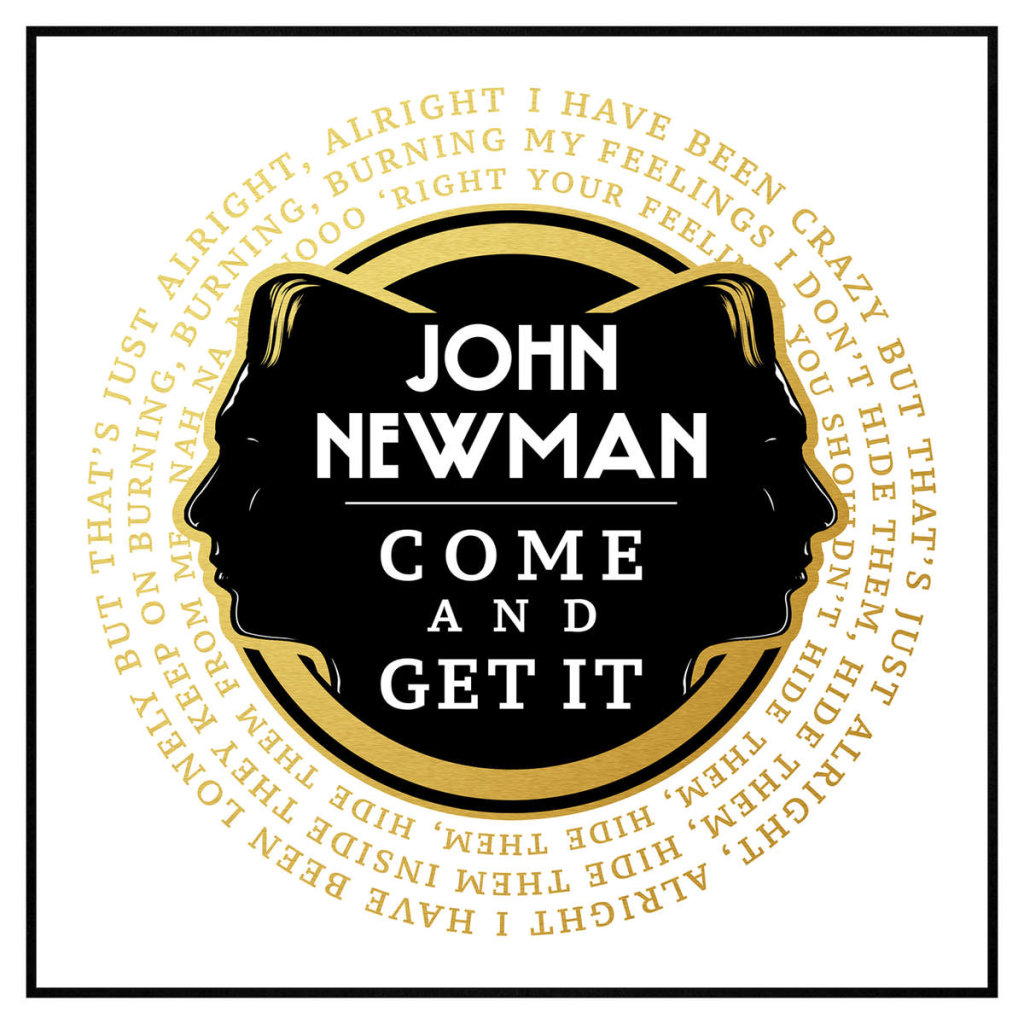 New John Newman single, 'Come and Get It' drops July 17th.