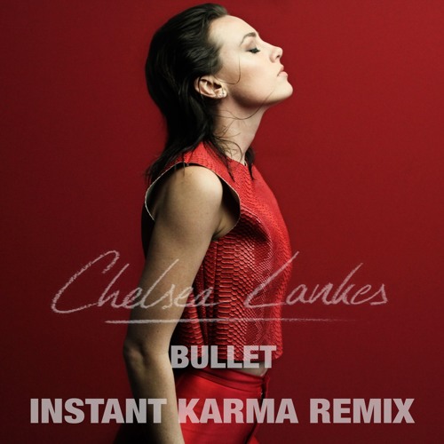 Check out the Instant Karma Remix of "Bullet," the latest single from LA-based singer/songwriter Chelsea Lankes.