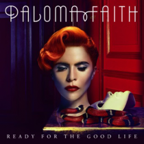 Paloma Faith - Ready For The Good Life