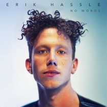 Check out the video for Swedish singer/songwriter Erik Hassle's new single, No Words!