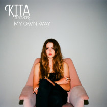 "My Own Way," the debut single from 19 year-old Aussie singer/songwriter Kita Alexander is out now!
