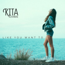 Kia Alexander - Like You Want To (Out Now)
